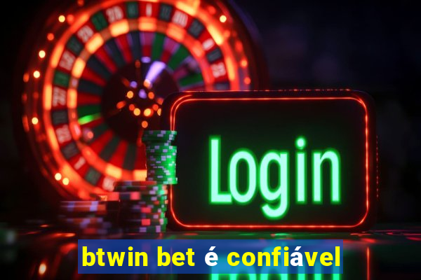 btwin bet é confiável